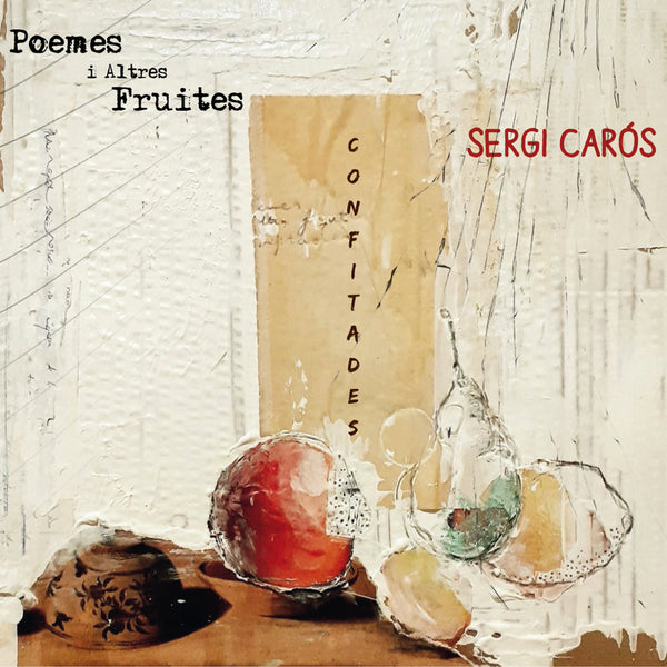SERGI CARÓS - POEMES I ALTRES FRUITES CONFITADES   CD