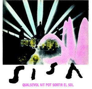 SISA - QUALSEVOL NIT POT SORTIR EL SOL  -  CD