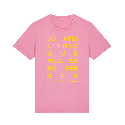 Samarreta 'AVUI L'ÚNIC QUE VULL' (Rosa)