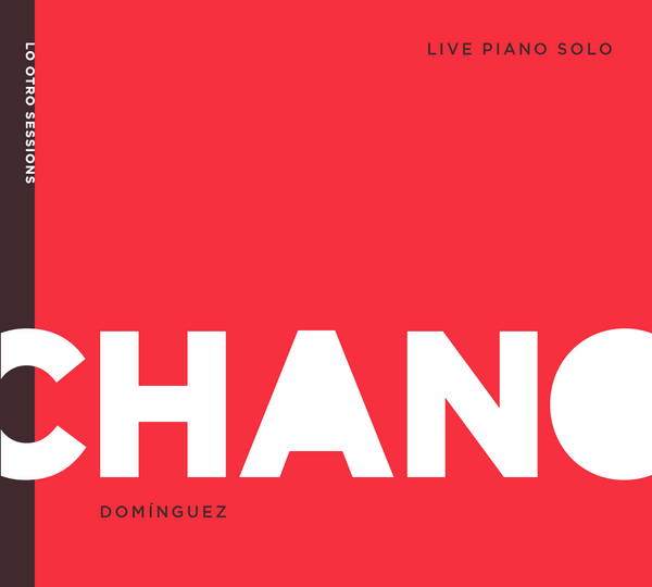 LIVE PIANO SOLO_CHANO DOMÍNGUEZ
