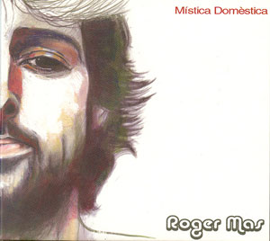 Roger Mas  - Mística Domèstica - Cd
